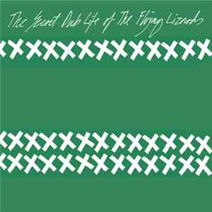 The Flying Lizards - The Secret Dub Life Of The Flying Lizards Album
