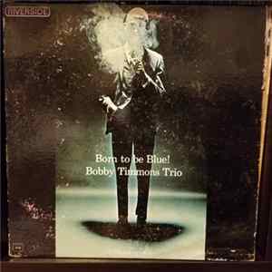 Bobby Timmons Trio - Born To Be Blue! Album