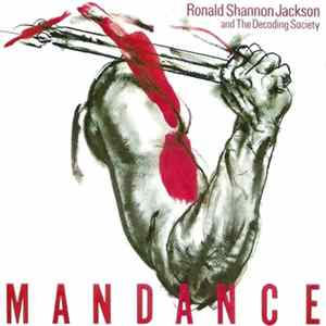Ronald Shannon Jackson And The Decoding Society - Mandance Album