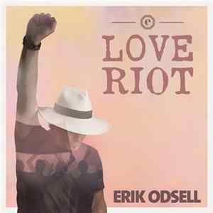 Erik Odsell - Love Riot Album