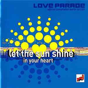 Various - Love Parade - Let The Sun Shine In Your Heart - Official Compilation Berlin 12.7.97 Album