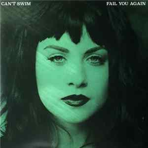 Can't Swim - Fail You Again Album