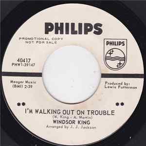Windsor King - I'm Walking Out On Trouble / Try Me Album