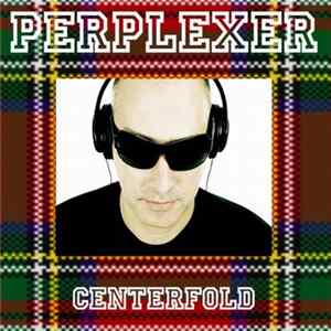 Perplexer - Centerfold Album