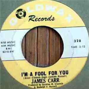James Carr - I'm A Fool For You Album