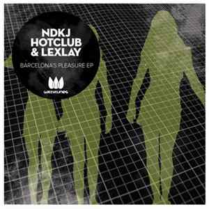NDKj, Hotclub & Lexlay - Barcelona's Pleasure EP Album
