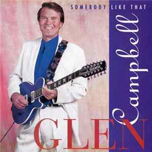 Glen Campbell - Somebody Like That Album