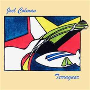 Joel Colman - Terraguar Album