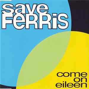 Save Ferris - Come On Eileen Album
