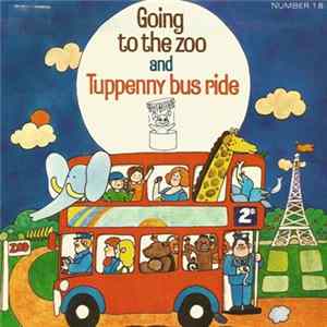 Unknown Artist - Going To The Zoo / Tuppenny Bus Ride Album