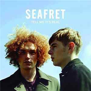 Seafret - Tell Me It's Real Album