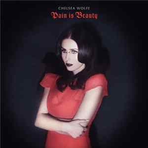 Chelsea Wolfe - Pain Is Beauty Album
