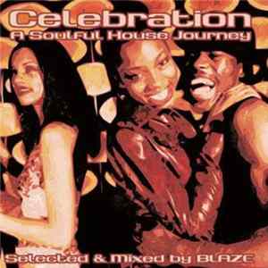 Blaze - Celebration - A Soulful House Journey Album