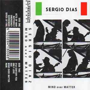 Sergio Dias - Mind Over Matter Album