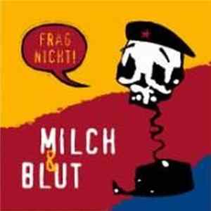 Milch & Blut - Frag Nicht! Album