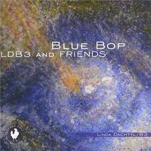 LDB3 And Friends - Blue Bop Album