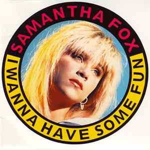 Samantha Fox - I Wanna Have Some Fun Album