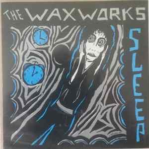 The Waxworks - Sleep / Monkey Pot Album