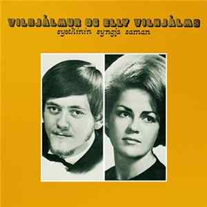 Vilhjálmur Og Elly Vilhjalms - Systkinin Syngja Saman Album