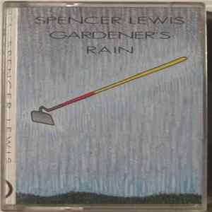 Spencer Lewis - Gardener's Rain Album