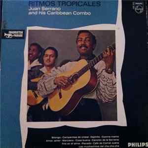 Juan Serrano And His Caribbean Combo - Ritmos Tropicales Album