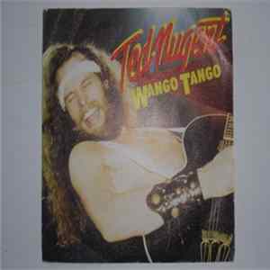 Ted Nugent - Wango Tango Album