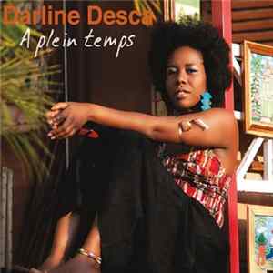 Darline Desca - A Plein Temps Album