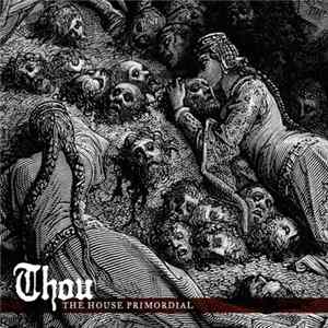 Thou - The House Primordial Album