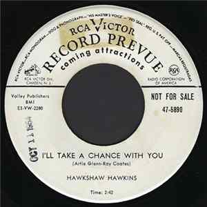 Hawkshaw Hawkins - I'll Take A Chance With You / Why Don't You Leave This Town Album