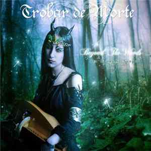 Trobar De Morte - Beyond The Woods - The Acoustic Songs Album