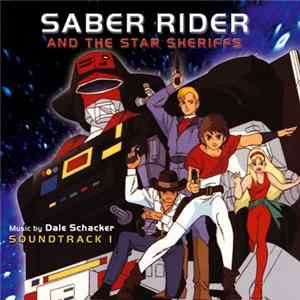 Dale Schacker - Saber Rider And The Star Sheriffs - Soundtrack 1 Album