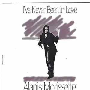 Alanis Morissette - I've Never Been In Love Album