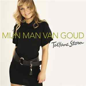 TatYana Storm - Mijn Man Van Goud Album