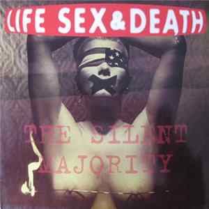 Life Sex & Death - The Silent Majority Album