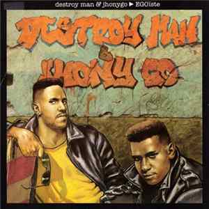 Destroy Man Et Jhonygo - Egoïste Album