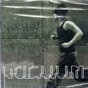 Vacuum - Your Whole Life Is Leading Up To This Album