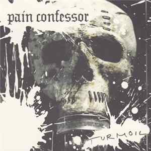 Pain Confessor - Turmoil Album