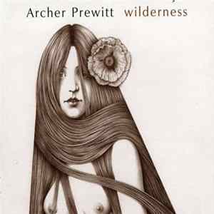 Archer Prewitt - Wilderness Album
