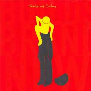 Sharks and Sailors - Builds Brand New Album