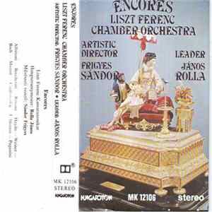 Liszt Ferenc Chamber Orchestra - Encores Album