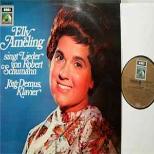 Robert Schumann, Elly Ameling, Jörg Demus - Singt Lieder von Robert Schumann Album