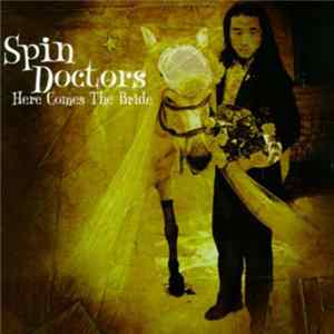 Spin Doctors - Here Comes The Bride Album