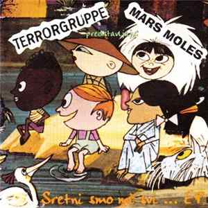 Terrorgruppe / Mars Moles - Sretni Smo Mi Svi... EP Album