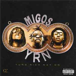 Migos - Yung Rich Nation Album