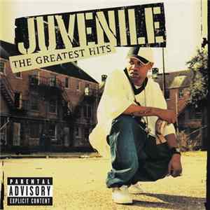Juvenile - The Greatest Hits Album
