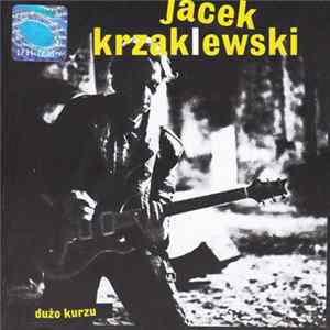 Jacek Krzaklewski - Dużo Kurzu Album