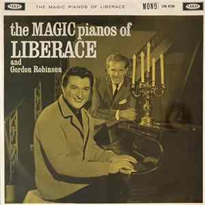 Liberace And Gordon Robinson - The Magic Pianos Of Liberace And Gordon Robinson Album