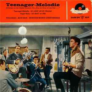 Peter Kraus, Micky Main, Orchester Werner Scharfenberger - Teenager-Melodie Album