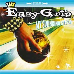 Easy Grip - My Swinging Style Album