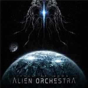 Alien Orchestra - Fall of mars Album
